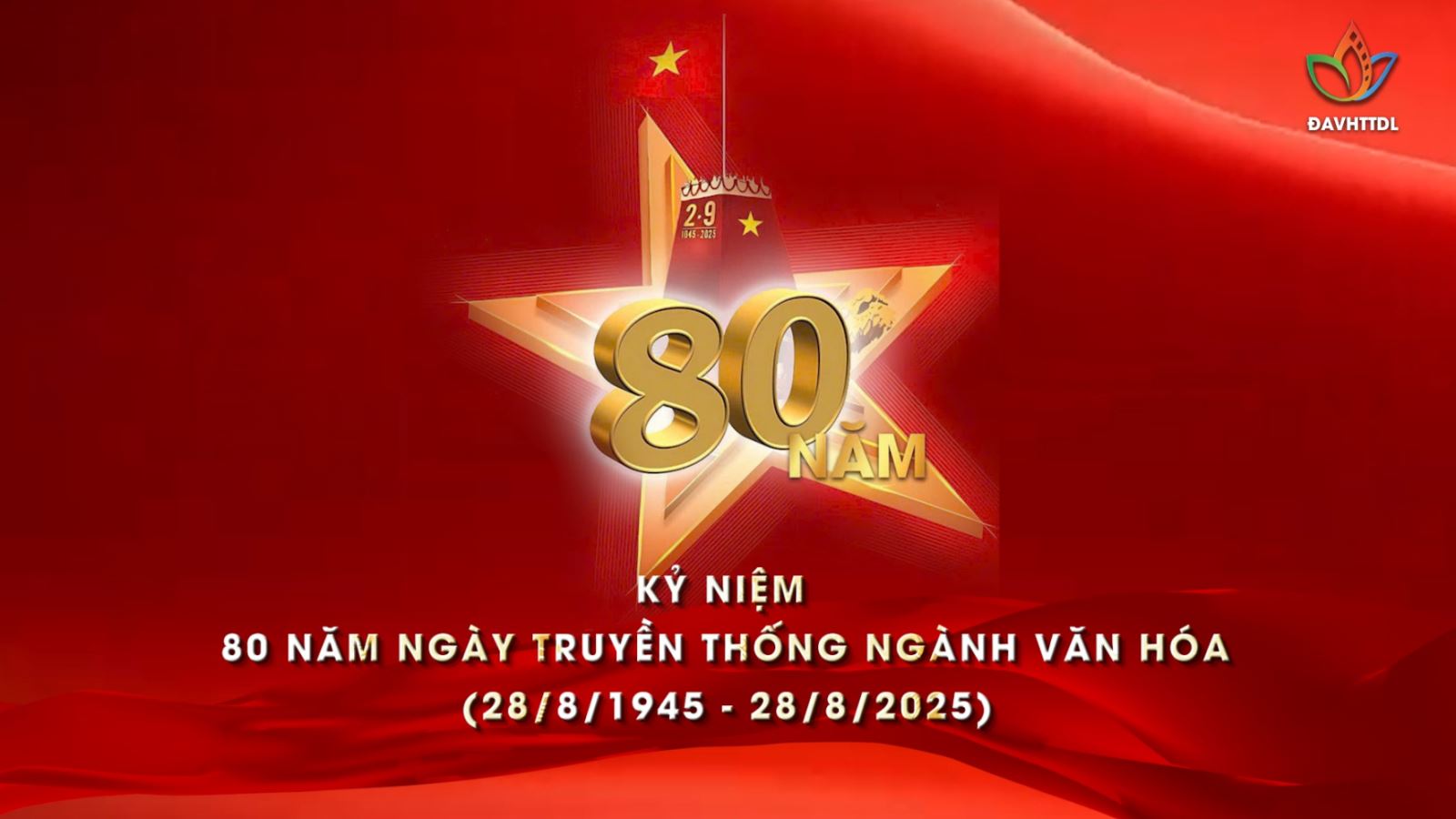 Kỷ niệm 80 năm Ngày truyền thống ngành Văn hóa (28/8/1945- 28/8/2025)
